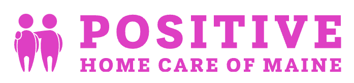 Positive Home Care of Maine LLC